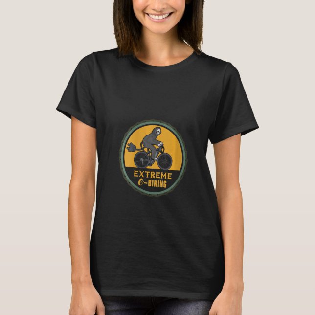 Womens Extreme E Biking Sloth E Bike Bike Electric T-Shirt (Front)