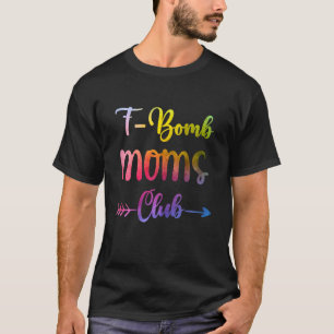 Womens F Bomb Moms Club FBomb Mom T-Shirt