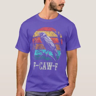 Womens F Caw F Black Crow Retro Sunset Pun Funny B T-Shirt