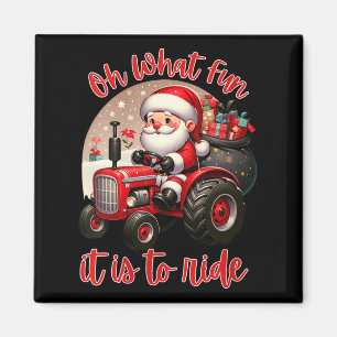 Womens Farm Truck Oh What Fun It Is To Ride Santa Magnet
