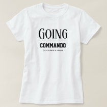 Women's Fashion College Sports GOING COMMANDO  T-S T-Shirt
