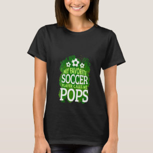 Womens Father's Day  My Favorite Soccer Player Cal T-Shirt
