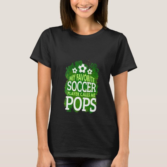 Womens Father's Day  My Favorite Soccer Player Cal T-Shirt (Front)