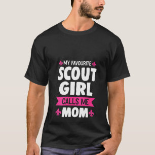 Womens Favourite Scout Girl Calls Me Mom Scout Dau T-Shirt