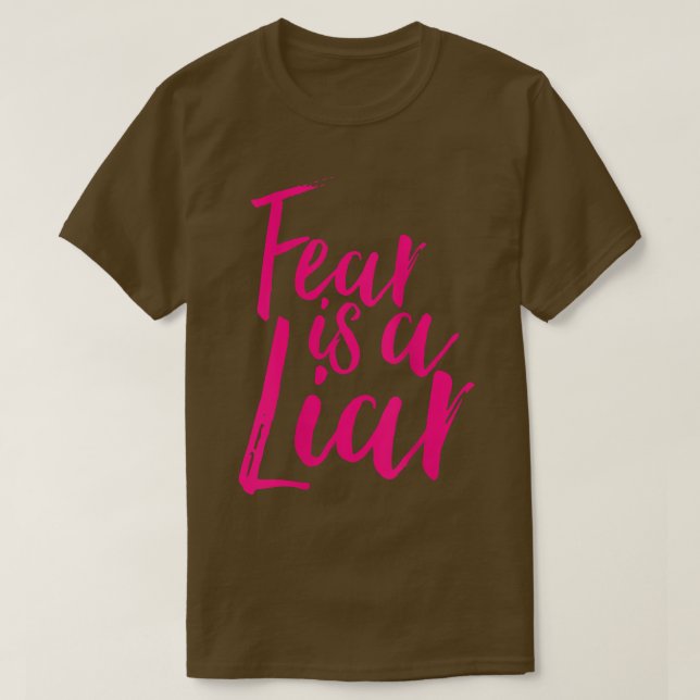 Womens Fear Is A Liar Positive Message Motivationa T-Shirt (Design Front)