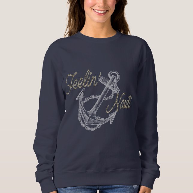 Women's Feelin' Nauti Sweatshirt (Front)