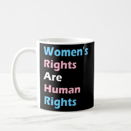 Womens Feminine Saying About Womens Rights Simple Coffee Mug