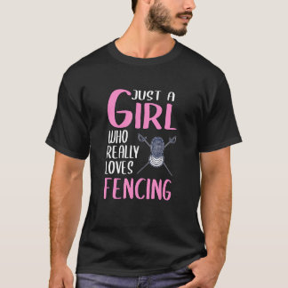 Womens Fencer Just A Girl Who Really Loves Fencing T-Shirt