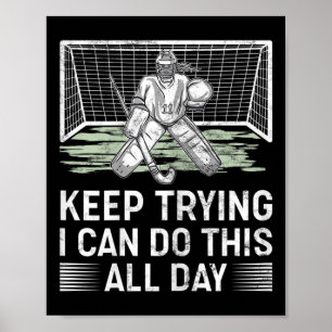 Womens Field Hockey Goalie Quote Keep Trying Goal Poster