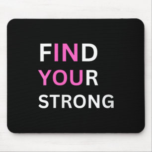 Womens Find Your Strong, In You! V-neck Mouse Pad