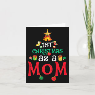 Womens First Christmas As A Mom Funny Xmas New Mom Card