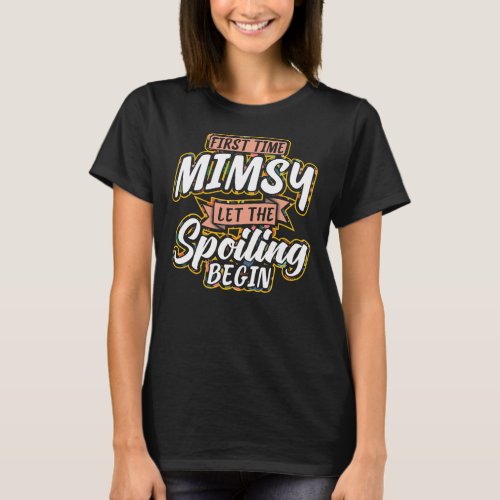 Womens First time Mimsy let the spoiling begin T_Shirt