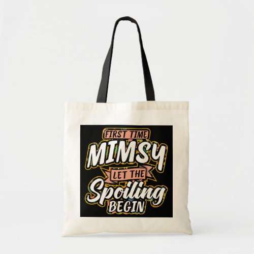 Womens First time Mimsy let the spoiling begin Tote Bag