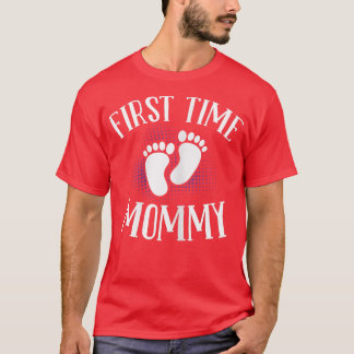 Womens First Time Mommy Funny Pregnancy Mom To Be T-Shirt