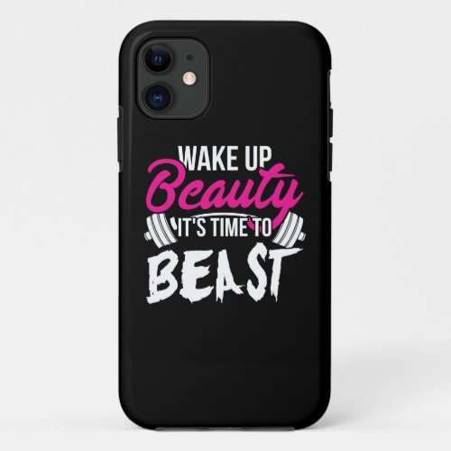 Womens Fitness _ Wake Up Beauty Time To Beast iPhone 11 Case