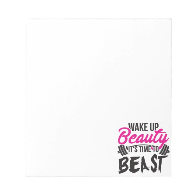 Women's Fitness - Wake Up Beauty, Time To Beast Notepad (Front)