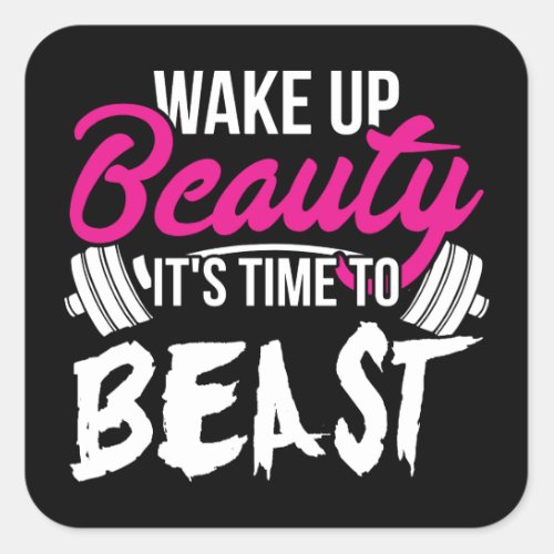 Womens Fitness _ Wake Up Beauty Time To Beast Square Sticker