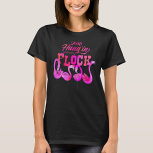 Women's Flamingo Hanging with my flock pink birds T-Shirt
