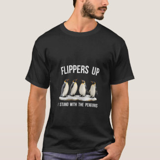 Womens Flippers Up I Stand With The Penguins Humor T-Shirt