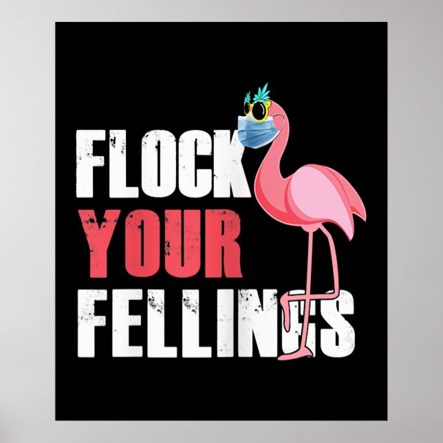 Womens Flock Your Feelings Funny Flamingo Poster (Front)