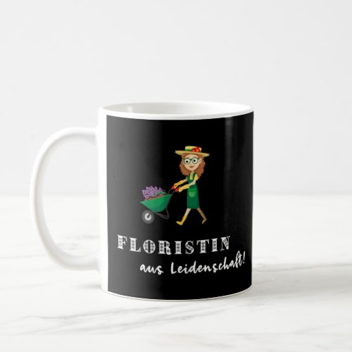 Womens Florists Saying Costume Flowers Gardener F Coffee Mug