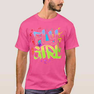 Womens Fly Girl 80S 90S Old School Hip Hop Girls T-Shirt