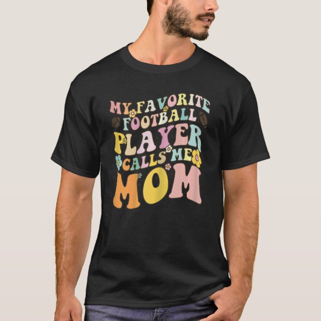 Womens Football Player Mom My Favorite Football Pl T-Shirt (Front)