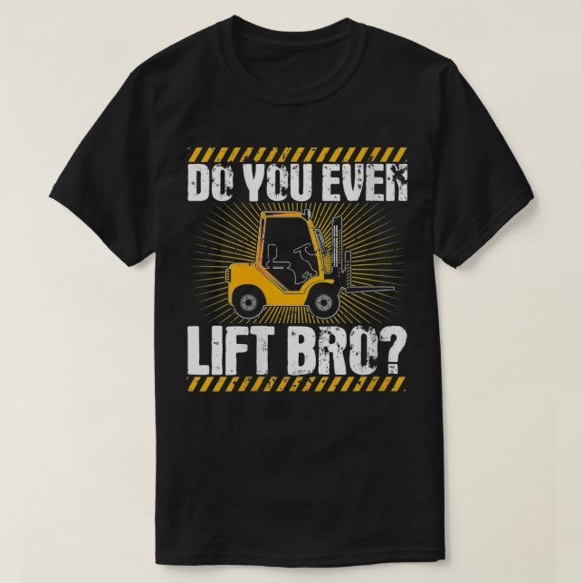 Womens Forklift Operator Funny Do You Even Lift Br T-Shirt (Design Front)