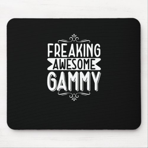 Womens Freaking Awesome GAMMY for MomGrandma on Mo Mouse Pad