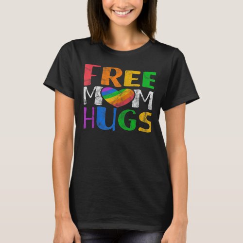 Womens Free Mom Hugs LGBT Rainbow Heart Gay Lesbia T_Shirt