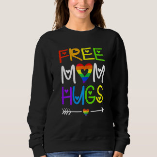 Womens Free Mom Hugs  Rainbow Heart Lgbt Pride Mon Sweatshirt