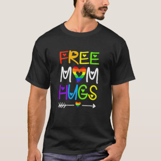 Womens Free Mom Hugs  Rainbow Heart Lgbt Pride Mon T-Shirt