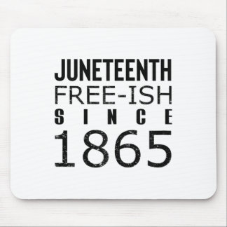 Womens Freeish Juneteeth Since 1865 Black History Mouse Pad