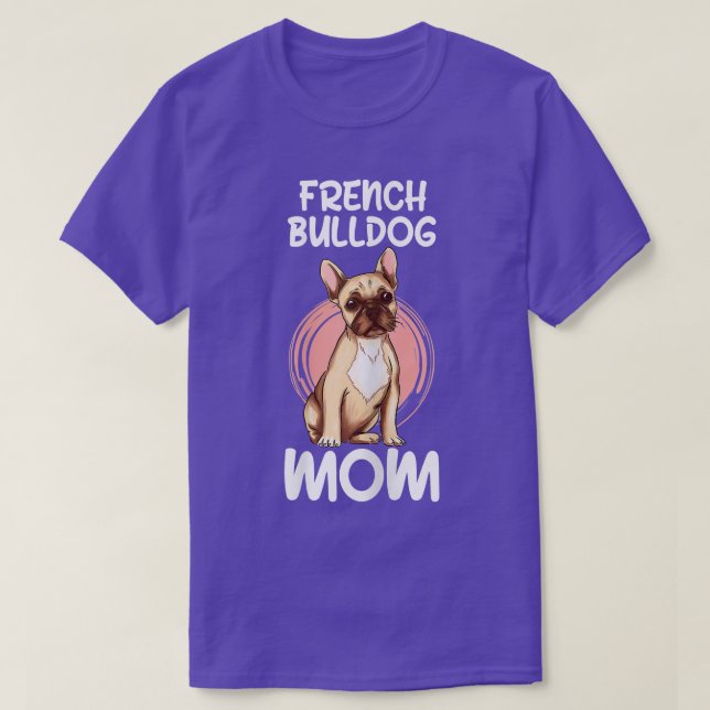 Womens French Bulldog Mom Frenchie Dog Pet Owner  T-Shirt (Design Front)