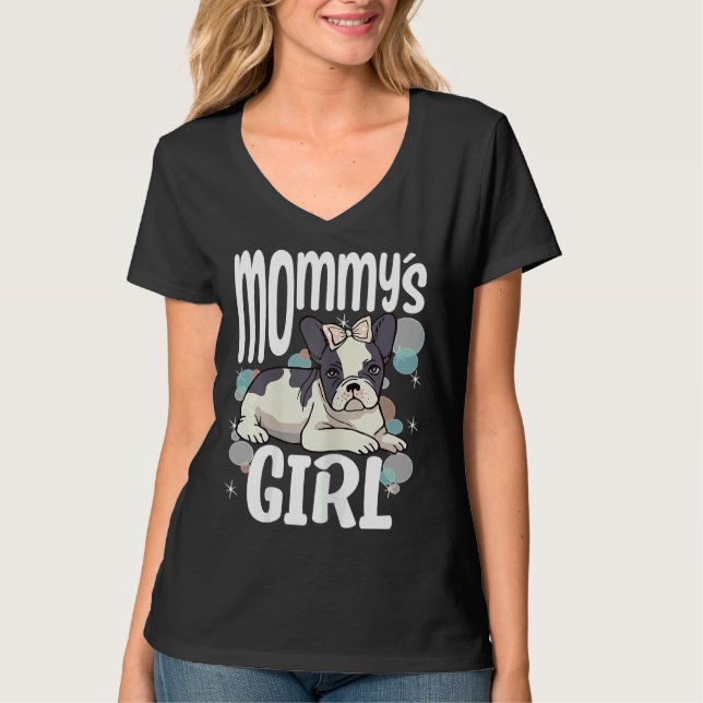 Womens Frenchie Approved Mommys Girl French Bulldo T-Shirt (Front)