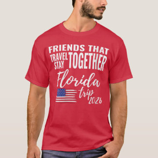 Womens Friendshatravelogether Floridarip 2026 Fun T-Shirt