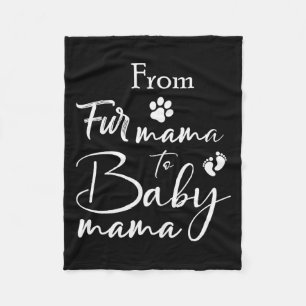 Womens From Fur Mama To Baby Mama Fur Mom To Baby Fleece Blanket