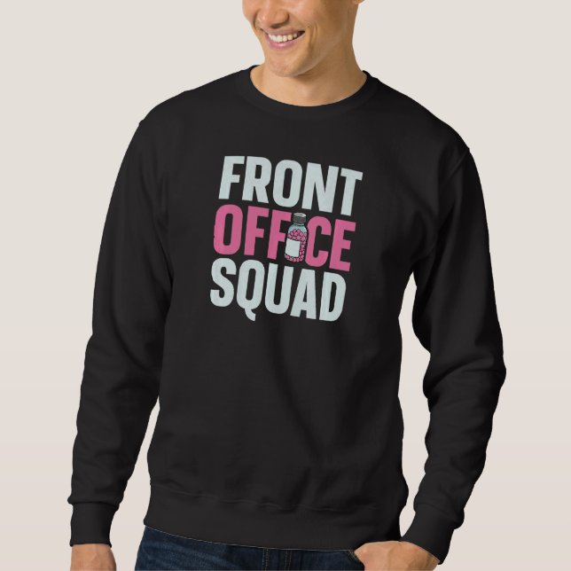 Womens Front office Squad for a Medical Receptioni Sweatshirt (Front)