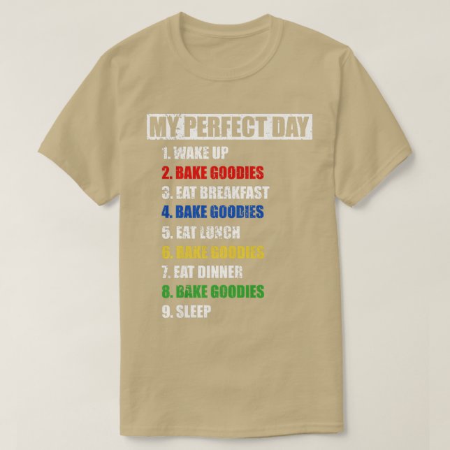Womens Fun My Perfect Day Bake Goodies Women Who L T-Shirt (Design Front)