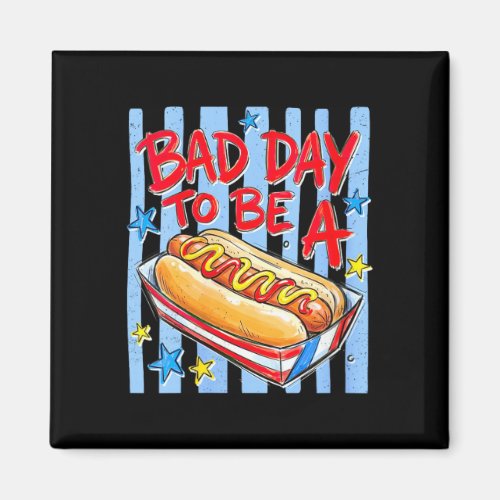Women's funny bad day to be a hotdog 4th of july magnet