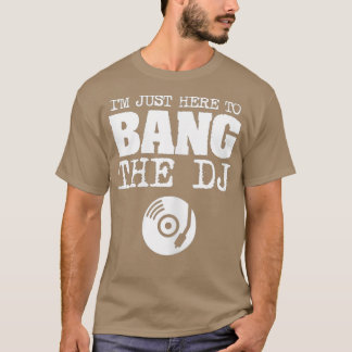 Womens Funny Bang The DJ Disc Jockey Wife Music T-Shirt