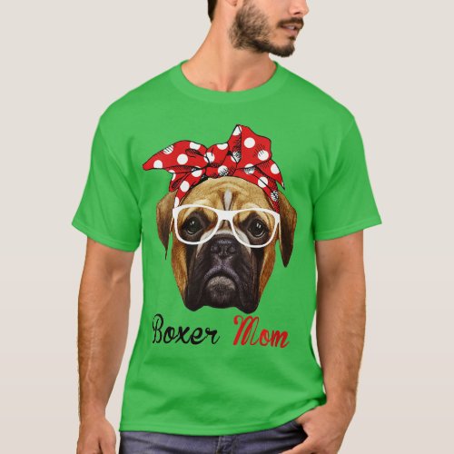 Womens Funny Boxer Mom Dogs  Mothers Day Dog Lover T_Shirt