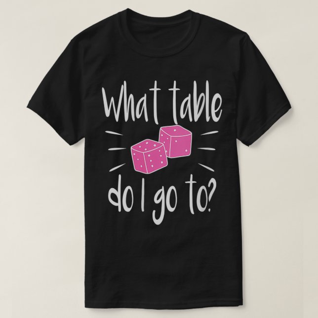 Womens Funny Bunco Player Gift What Table Dice Gam T-Shirt (Design Front)
