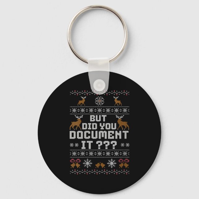 Womens Funny But Did You Doent It Holiday Office U Keychain (Front)