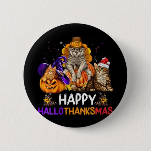 Womens Funny Cat Happy Hallothanksmas Halloween Ch Button