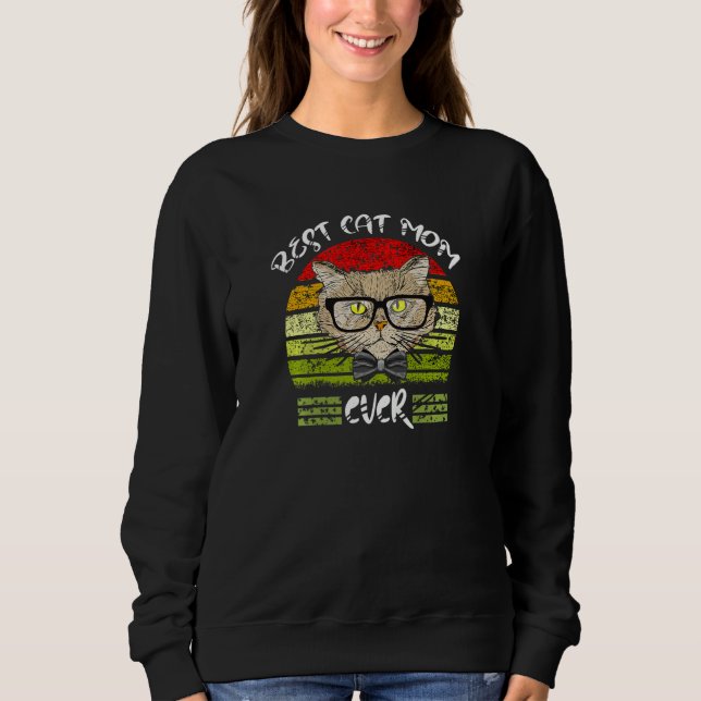 Womens Funny Cat Mom Quote Best Cat Mom Ever Cat L Sweatshirt (Front)