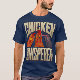 Womens Funny Chicken Humor Chicken Whisper Chicken T-Shirt