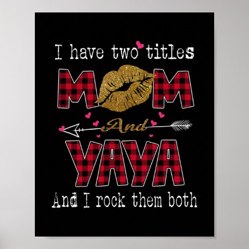 Womens Funny custom I have two titles Mom and Poster