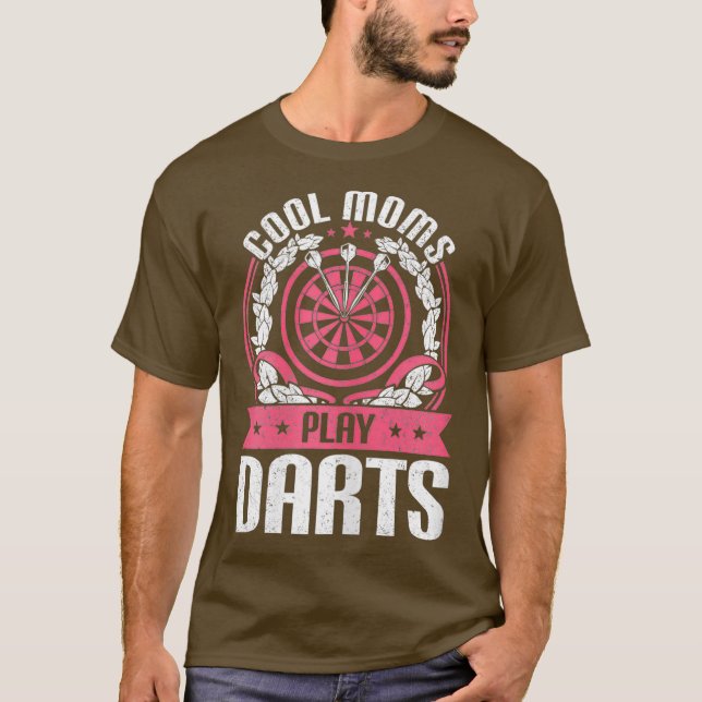 Womens Funny Dart Player Gift Quote Cool Moms T-Shirt (Front)