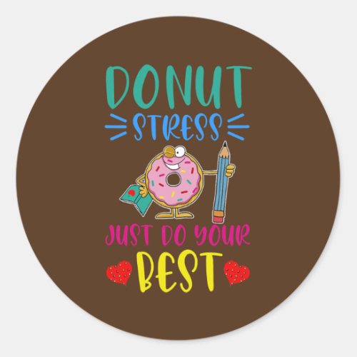 Womens Funny Donut Stress Do Your Best Rock The Classic Round Sticker